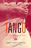 Tango: The Art History of Love