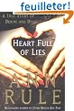 Heart Full of Lies: A True Story of Desire and Death