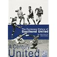 A Century United: The Centenary History of Southend United 