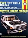 Ford Pick-ups & Bronco 1980 thru 1996 2WD & 4WD Full-Size, F-100 thru F-350 Gasoline Engines (Haynes Manuals)