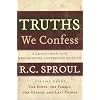 Truths We Confess Vol 3: The State, The Family, The Church, and Last Things: A Layman's Guide to the Westminster Confession of Faith