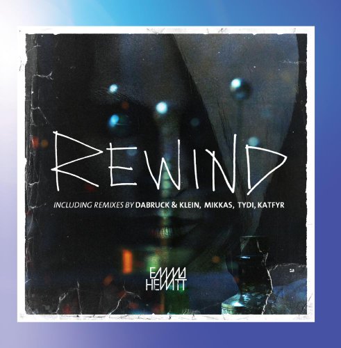 Emma Hewitt - Rewind (Cut Mikkas Remix) Lyrics - Zortam Music