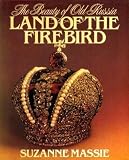 Land of The firebird : the beauty of old Russia