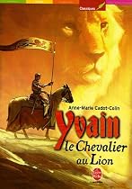 YVAIN LE CHEVALIER AU LION