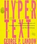 Hypertext: The Convergence of Contemporary Critical Theory and Technology (Parallax: Re-visions of Culture and Society)