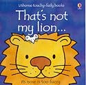 That's Not My Lion (Usborne Touchy Feely Books)
