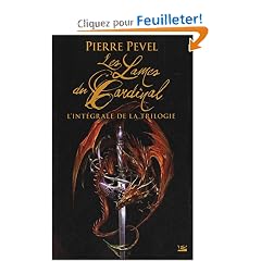Les Lames du Cardinal : L'int�grale de la trilogie