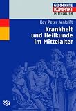 Krankheit und Heilkunde im Mittelalter