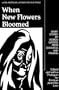When New Flowers Bloomed: Short Stories by Women Writers from Costa Rica and Panama (Discoveries (Latin American Literary))