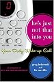 He's Just Not That Into You: Your Daily Wake-Up Call