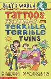 Tattoos, Telltales and Terrible, Terrible Twins (Ally's World)