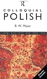 Colloquial Polish: A Complete Language Course (Colloquial Series)