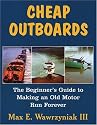 Cheap Outboards: The Beginner's Guide to Making an Old Motor Run Forever