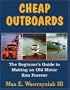 Cheap Outboards: The Beginner's Guide to Making an Old Motor Run Forever