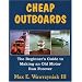 Cheap Outboards: The Beginner's Guide to Making an Old Motor Run Forever