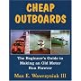 Cheap Outboards: The Beginner's Guide to Making an Old Motor Run Forever