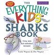 Everything Kids' Sharks Book: Dive Into Fun-infested Waters! (Everything Kids Series)