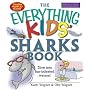 Everything Kids' Sharks Book: Dive Into Fun-infested Waters! (Everything Kids Series)