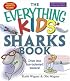 Everything Kids' Sharks Book: Dive Into Fun-infested Waters! (Everything Kids Series)