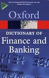A Dictionary of Finance and Banking (Oxford Paperback Reference)