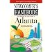 Newcomer's Handbook for Moving to and Living in Atlanta: Including Fulton, DeKalb, Cobb, Gwinnett, and Cherokee Counties