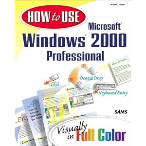How to Use Microsoft Windows 2000 Professional (Other Sams)