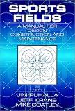 Sports Fields: A Manual for Design Construction and Maintenance