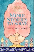 More Stories to Solve: Fifteen Folktales from Around the World