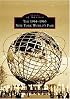 New York World's Fair,  The   1964-1965   (NY)  (Images of America)