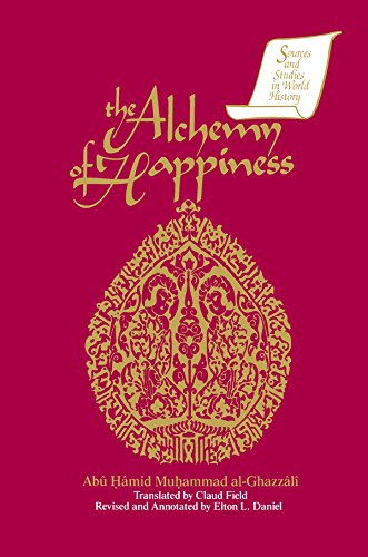 The Alchemy of Happiness (Sources and Studies in World History)