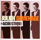 Julien Demenage: Acoustique
