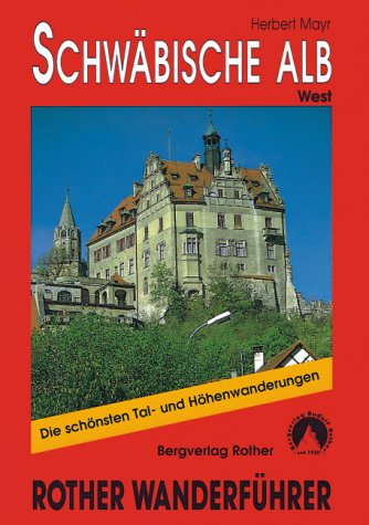 City Travel Guides Discounted  Bücher : Schwäbische Alb, West: 50 ausgewählte Tal- und Höhenwanderungen zwischen Lemberg und Donautal, Reutlinger Alb und Großem Lautertal