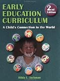 Early Education Curriculum: A Childs Connection to the World