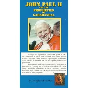 John Paul II and the Prophecies of Garabandal [VHS]