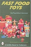 Fast Food Toys (Schiffer Book for Collecton)