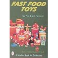 Fast Food Toys (Schiffer Book for Collecton) by Gail Pope and Keith Hammond