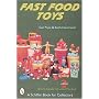 Fast Food Toys (Schiffer Book for Collecton)