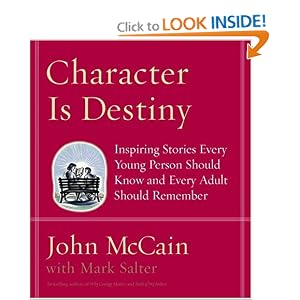 Character Is Destiny: Inspiring Stories Every Young Person Should Know and Every Adult Should Remember