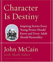 Character Is Destiny: Inspiring Stories Every Young Person Should Know and Every Adult Should Remember