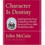 Character Is Destiny: Inspiring Stories Every Young Person Should Know and Every Adult Should Remember