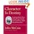 Character Is Destiny: Inspiring Stories Every Young Person Should Know and Every Adult Should Remember