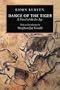 Dance of the Tiger: A Novel of the Ice Age