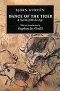 Dance of the Tiger: A Novel of the Ice Age