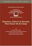 Depression, Delirium & Dementia: What Should We Be Doing?