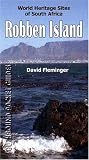 Robben Island: World Heritage Sites of South Africa (World Heritage Sites of South Africa Travel Guides)