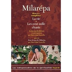 Oeuvres compl�tes : La vie ; Les cent mille chants suivi de Dans les pas de Milar�pa
