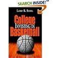 Investing in College Basketball by Larry R. Seidel