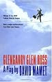 Glengarry Glen Ross: A Play