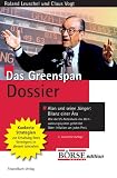 Das Greenspan-Dossier (Börse Online edition): Alan und seine Jünger: Die Bilanz einer Ära. Wie die US-Notenbank das Weltwährungssystem gefährdet