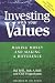 Investing with Your Values: Making Money and Making a Difference (Conscientious Commerce)